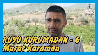 Kuyu Kurumadan 6 - Murat Karaman