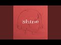 Shine