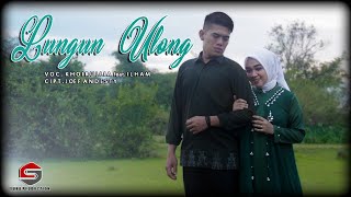 LAGU ROKAN HULU TERBARU - LUNGUN ULONG (OFFICIAL MUSIC VIDEO)