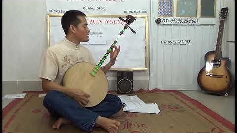 DẠY ĐÀN NGUYỆT CHO NGƯỜI DỐT CỰC DỐT p4.9 bai 4 CƠ BẢN 1