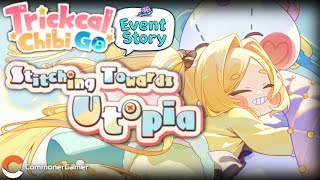 【#Trickcal:Chibi Go】【Event Story】Stitching Towards Utopia (Android Gameplay)