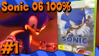 Sonic 06 100% ONE-HUNDRED PERCENT  - Let's play Part 1 (60FPS)