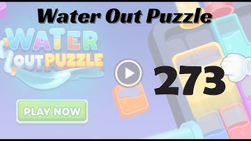 🎮 Water Out Puzzle Level 273 Walkthrough | Fun Brain Challenge 💧 | Go Answer
