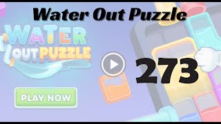 🎮 Water Out Puzzle Level 273 Walkthrough | Fun Brain Challenge 💧 | Go Answer