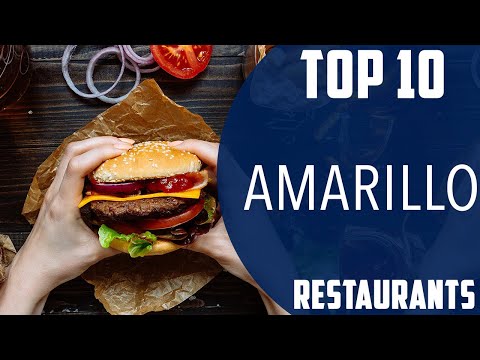 Top 10 Best Restaurants to Visit in Amarillo, Texas | USA - English