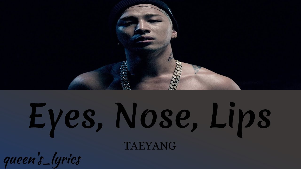 TAEYANG - 눈,코,입 (EYES, NOSE, LIPS) [Easy Lyrics] - YouTube