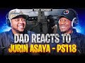 Dad Reacts to JURIN ASAYA &ndash; PS118 (feat. Rapsody)