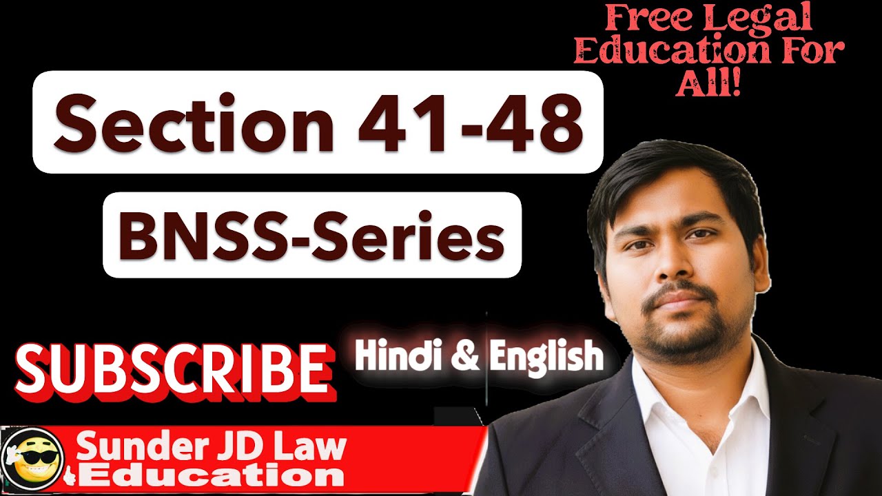 (Sections 41-48) BNSS 2023 Explained: New Handcuff Rules & Arrest Procedures