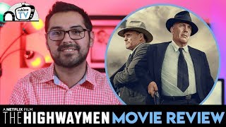 The Highwaymen - Movie Review