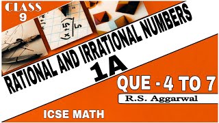 Rational And Irrational Numbers | Class 9th Math Exercise 1A Que. 4 To 7 | R.S.Aggarwal Math