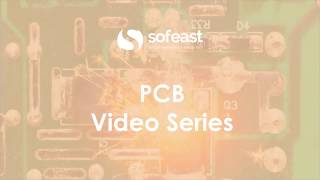 Sofeast Pcb Video Series Introduction
