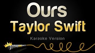 Taylor Swift - Ours (Karaoke Version) chords