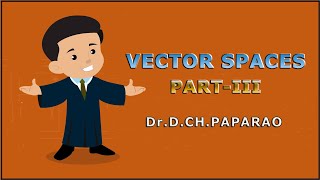VECTOR SPACES, PART-III PPT VIDEO (with audio)