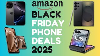 25 Amazon Black Friday Phone Deals 2025 — UPTO 79% OFF!