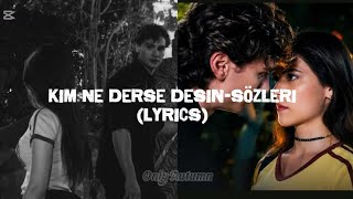 kim ne derse desin aşk için- lyrics (sözleri) | only autumn