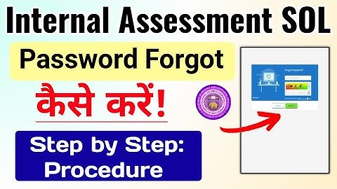 SOL Internal Assessment Password Forgot कैसे करें? | How To Reset SOL Internal Assessment Password