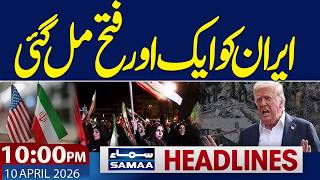 Iran-US Islamabad Talks | Islamabad Diplomacy | Iran Big Victory | 10 PM News Headlines | Samaa Tv