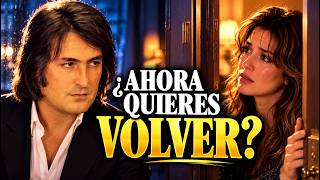 NO ME DIGAS QUE ES TARDE 💔 | Ahora Quieres Volver