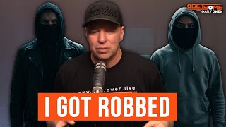 I Got Robbed | #Getsome 280 w/ Gary Owen