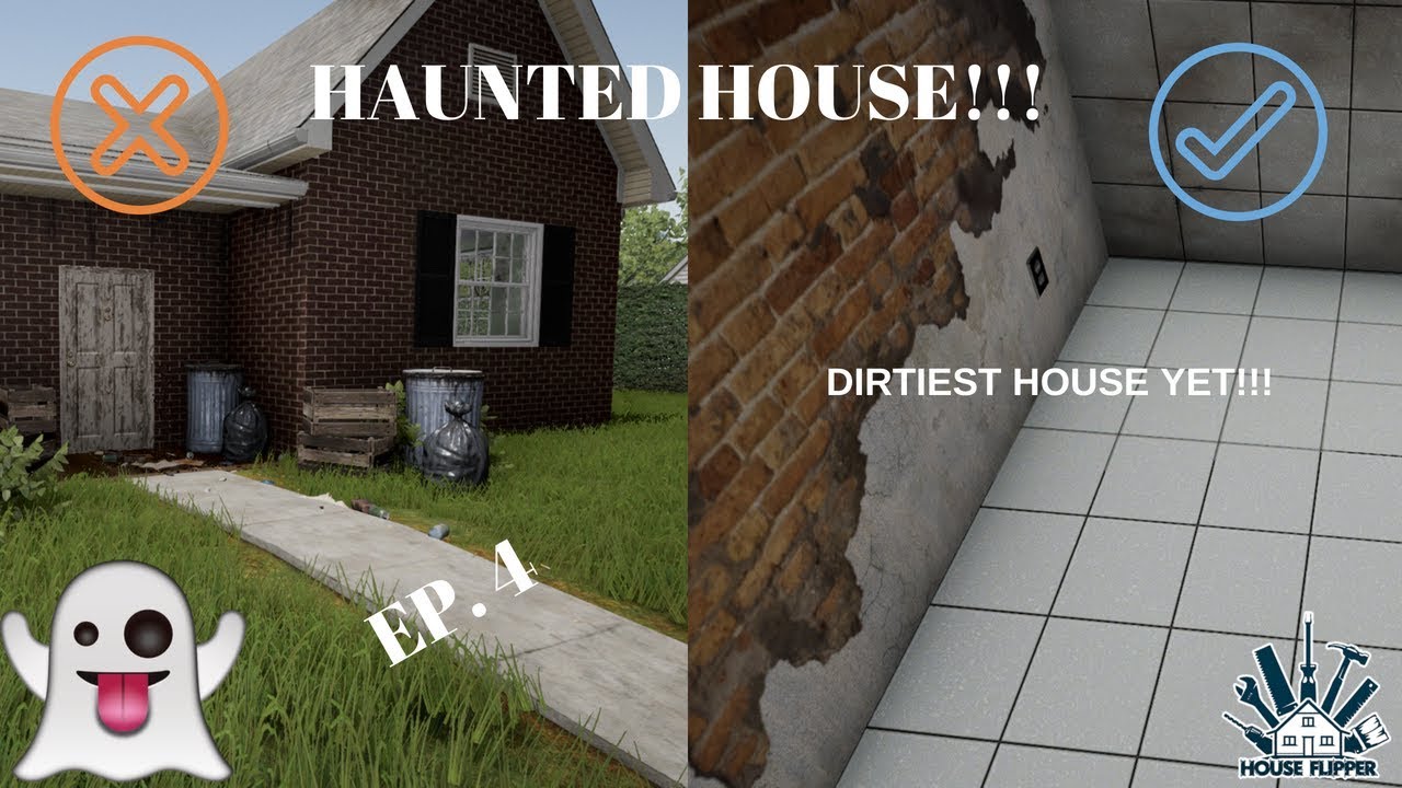 House Flipper ep. 4 HAUNTED HOUSE FLIP!!?? YouTube