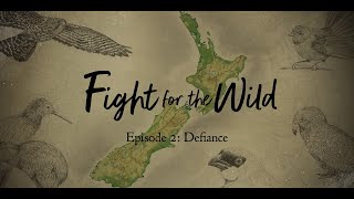 Fight for the Wild | 2: Defiance | RNZ