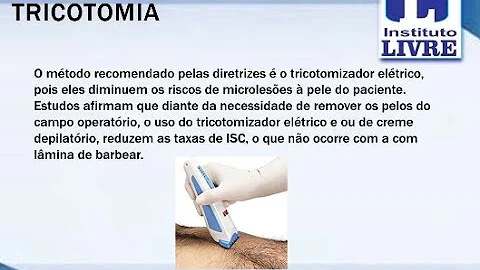 Quando deve ser realizada a tricotomia?