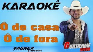 Video thumbnail of "KARAOKÊ - Ô DE CASA Ô DE FORA  - RITMO : GUILHERME SILVA"