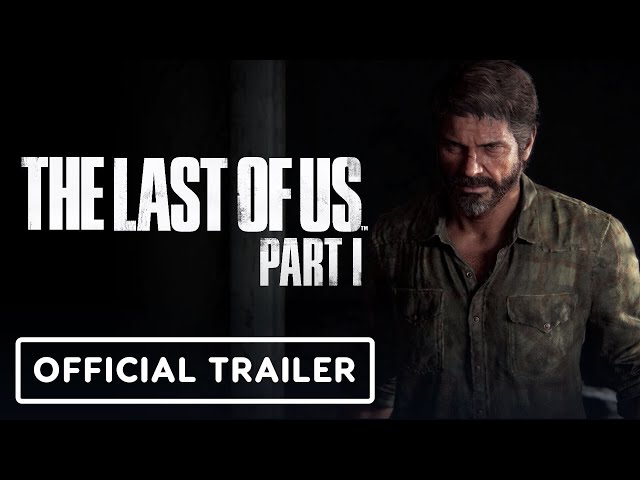 The Last of Us Part 1' remake trailer in 8 stunning images