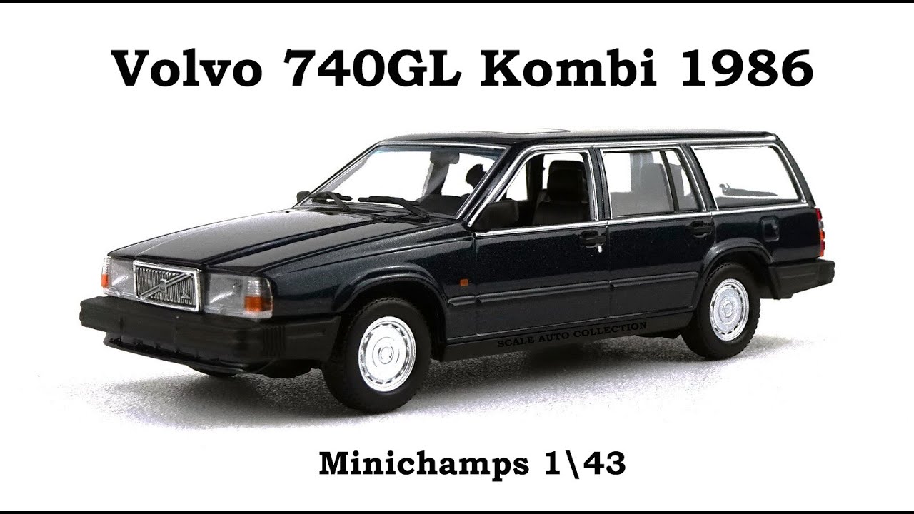 Volvo 740GL Kombi 1986 Minichamps 1# - YouTube