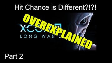 Hit Chance and Crit Chance are Calculated Differently?!? ~ XCOM Long War 2 Overexplained ~ Part 2