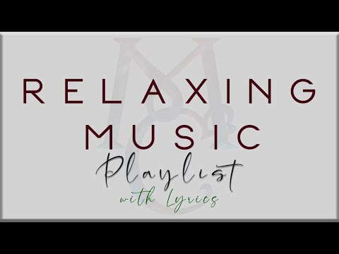 Relaxing Music Playlist with Lyrics (Anees, Lauv, LANY, The Chainsmokers, Troye Sivan, Jamie Miller)