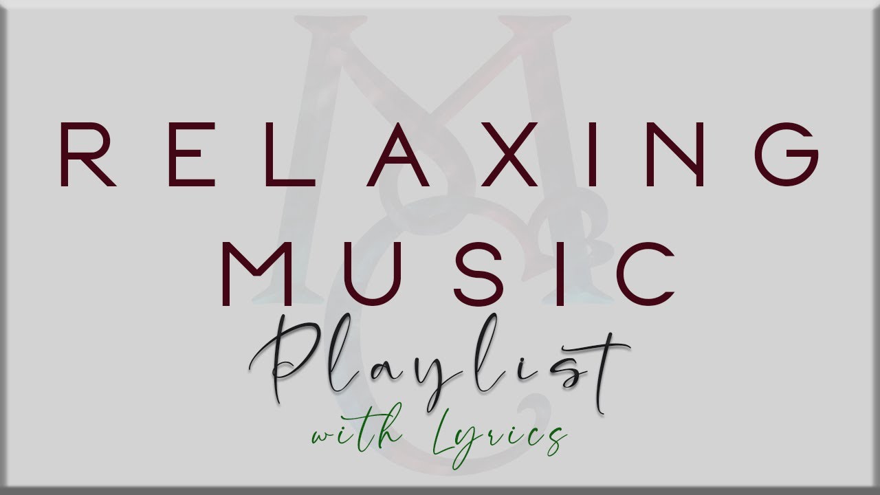 Relaxing Music Playlist With Lyrics Anees Lauv LANY The the-ultimate-disney-classic-songs-playlist-with-lyrics-2020-disney