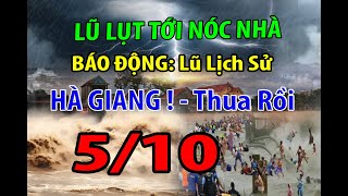 Flood Warning - FLOOD UP TO THE ROOF - HA GIANG Right Now - IT'S DONE, Guys!