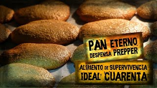 Receta PAN ETERNO Que Dura meses Ideal CUARENTENA | Despensa PREPPER | Alimentos de SUPERVIVENCIA