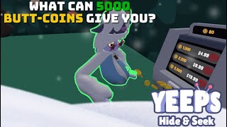WHAT CAN 5000 BUTTCOINS GIVE YOU? (yeeps hide and seek)