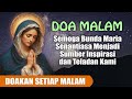 DOA MALAM 🔵Semoga Bunda Maria Senantiasa Menjadi Sumber Inspirasi &amp; Teladan Kami (Doakan Tiap Malam)