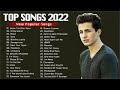 Pop Hits 2022 - Adele, Maroon 5, Ed Sheeran, Shawn Mendes, Taylor Swift, Sam Smith, Dua Lipa,Rihanna