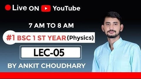 mechanics -05 B.sc -1 year by ankit sir