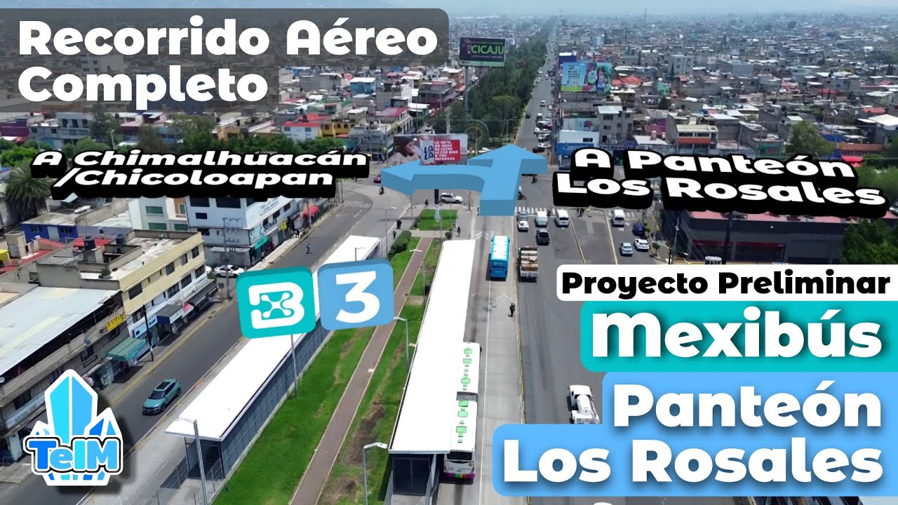 ¡Recorrido aéreo del PROXIMO Mexibús a Panteón de Los Rosales! | (Ubicación de Estaciones)