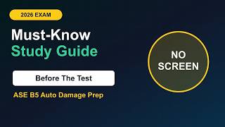ASE B5 Auto Damage Prep 2026: 50 Must-Know Topics Before the Test | Audio Study Guide