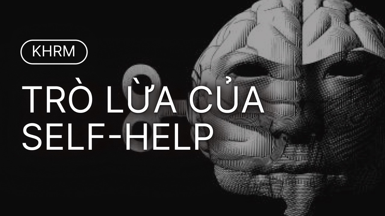 Sự giả dối của sách Self-help (Sách tự lực) - The Big Lie of Self-Help Books