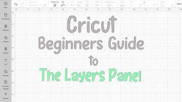 Cricut Design Space For Beginners - Layers Panel Explained