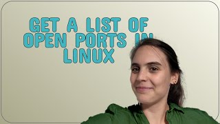 Get a list of Open Ports in Linux