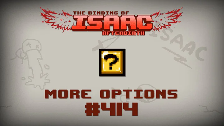 Binding of Isaac: Afterbirth Item guide - More Options