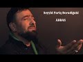 Seyyid Fariq - Abbas (Official Video) 2020