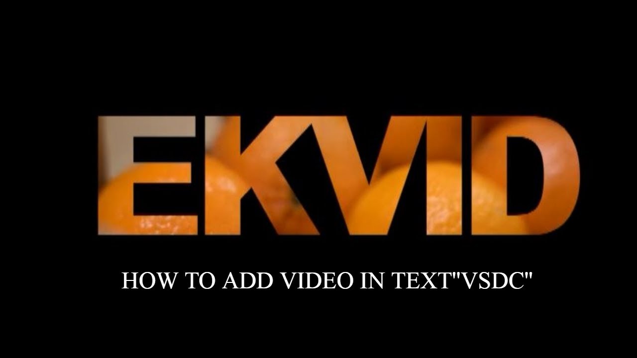How to put video in text in VSDC free video editor YouTube