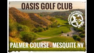 Oasis Golf Club - Palmer Course - Mesquite Nevada - Match Play with Maximum Savagery
