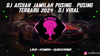 Download Lagu DJ AISYAH JAMILAH PUSING - PUSING TERBARU 2024 - DJ VIRAL MP3 Download Lagu DJ AISYAH JAMILAH PUSING - PUSING TERBARU 2024 - DJ VIRAL MP3