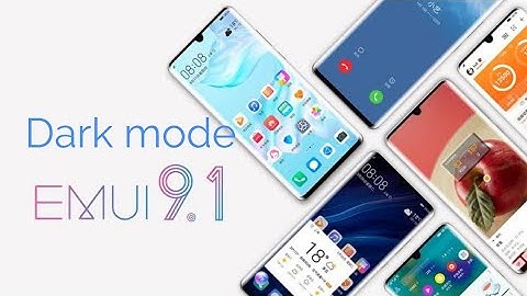 How to enable dark mode in emui 9.1
