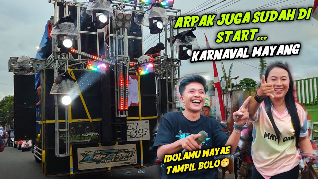 Idolamu wayae tampil bolo 😁 karnaval mayang ada tim sirkus, arpak audio 